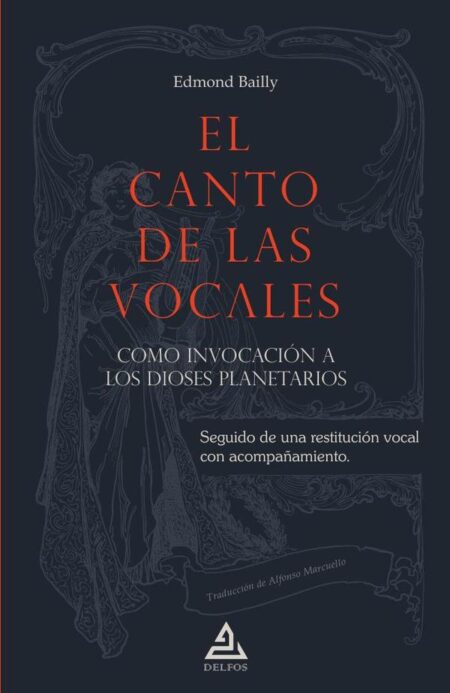 El canto de las vocales:como invocación a los dioses planetarios