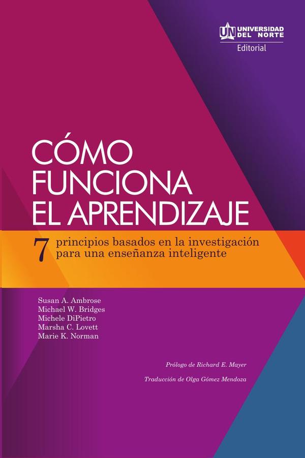 Cómo funciona el aprendizaje:Siete principios basados en la investigación para una enseñanza inteligente