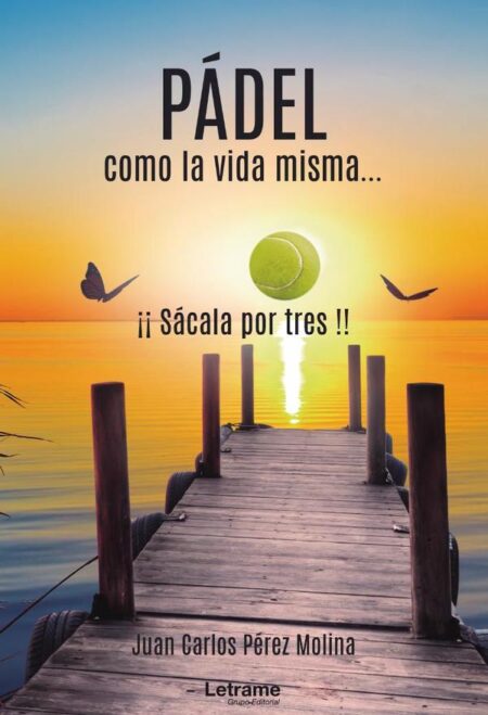 Pádel, como la vida misma...