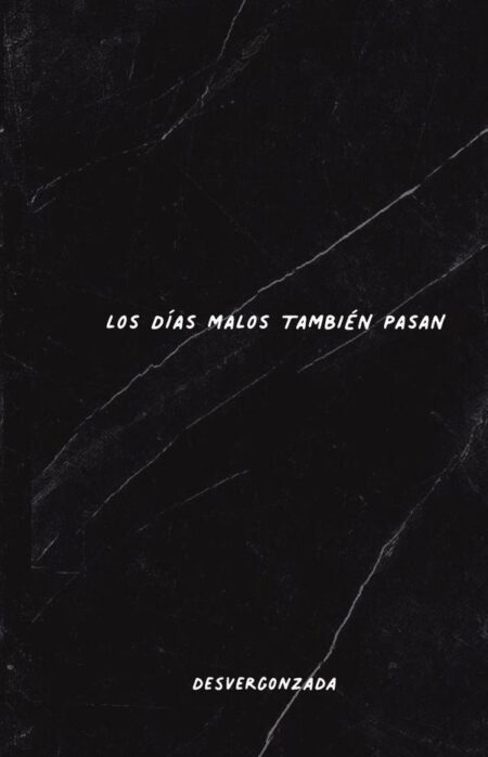 Los días malos también pasan