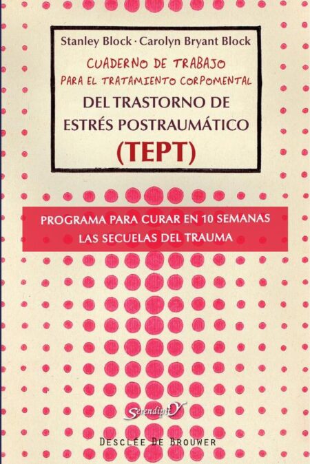 Cuaderno de trabajo para el tratamiento corpomental del Trastorno de Estrés Postraumático (TEPT)