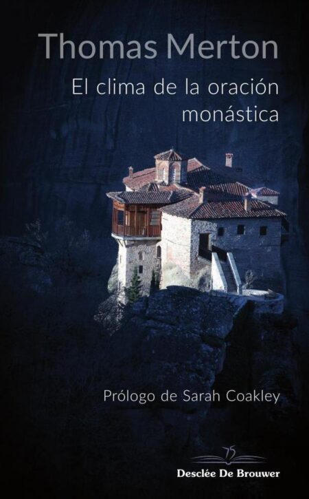 El clima de la oración monástica