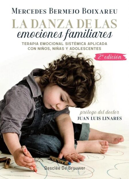 La danza de las emociones familiares. Terapia Emocional Sistémica aplicada con niños, niñas y adolescentes