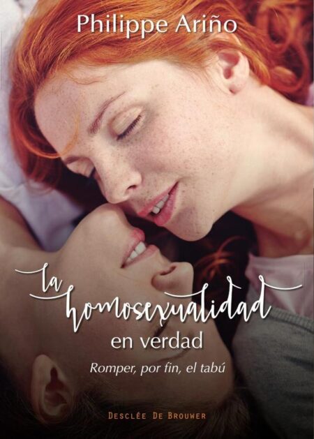 La homosexualidad en verdad. Romper, por fin, el tabú