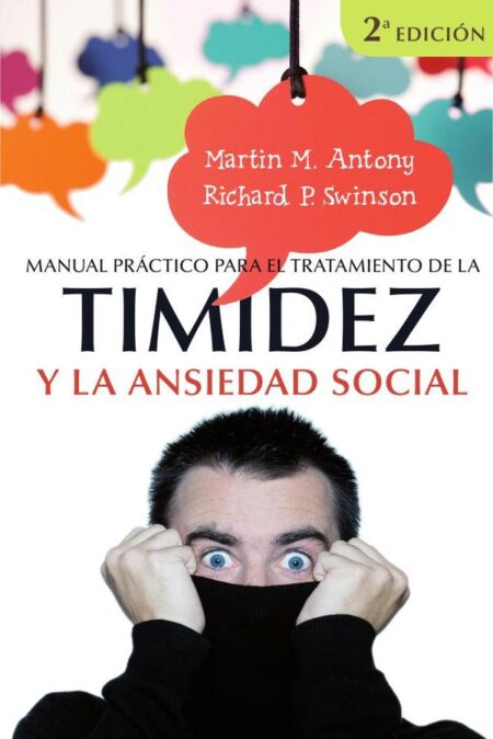 Manual práctico para el tratamiento de la timidez y la ansiedad social