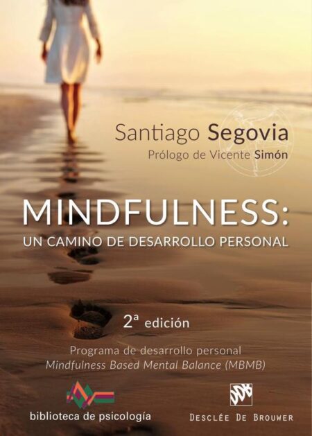 Mindfulness: un camino de desarrollo personal.:Programa de desarrollo personal Mindfulness Based Mental Balance (MBMB)