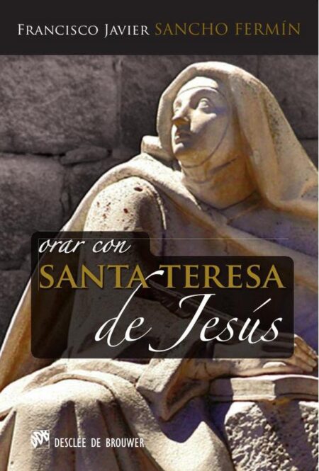 Orar con Santa Teresa de Jesús