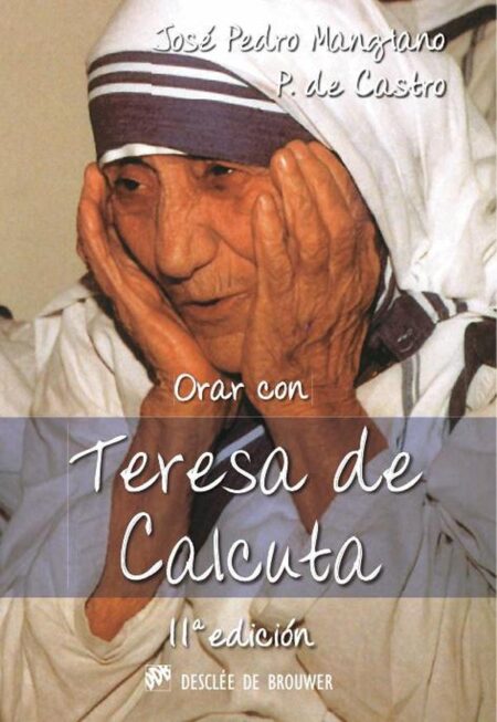 Orar con Teresa de Calcuta