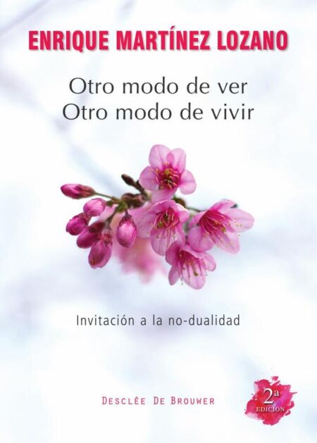 Otro modo de ver, otro modo de vivir