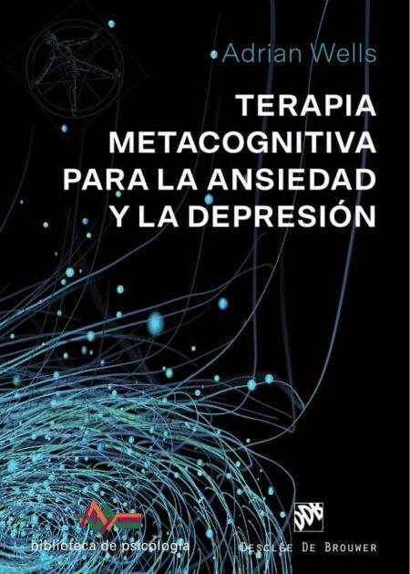 Terapia Metacognitiva para la ansiedad y la depresión