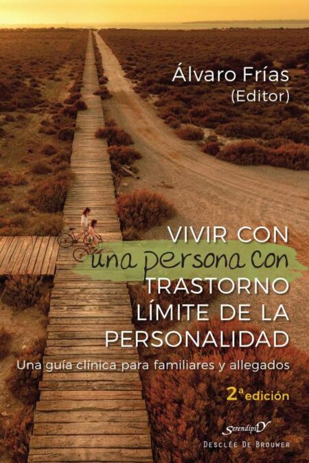 Vivir con una persona con Trastorno Límite de la personalidad. Una guía clínica para familiares y allegados