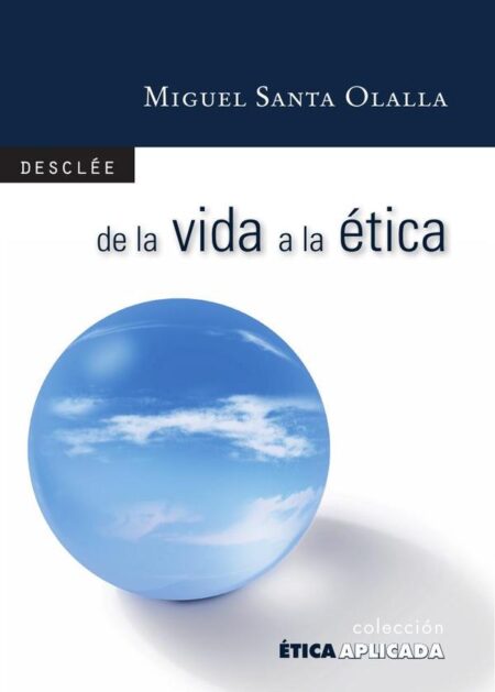 De la vida a la ética: filosofía para todos
