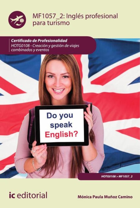 Inglés profesional para turismo. HOTG0108 - Creación y gestión de viajes combinados y eventos