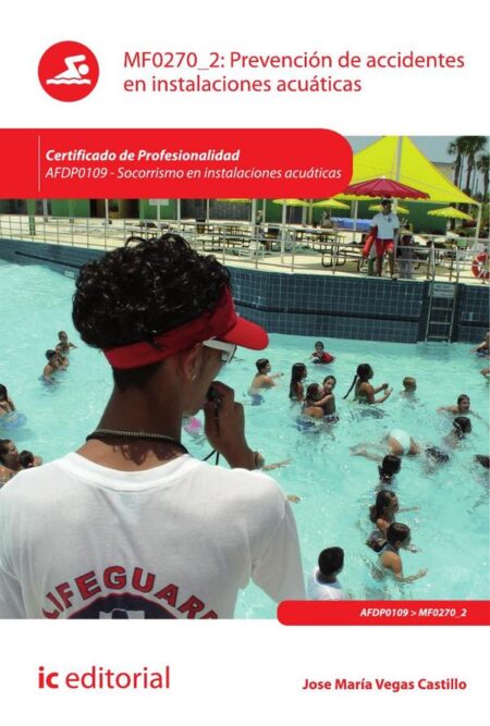 Prevención de accidentes en instalaciones acuáticas. AFDP0109 - Socorrismo en instalaciones acuáticas
