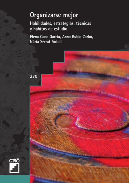 Organizarse mejor:Habilidades, estrategias, técnicas y hábitos de estudio