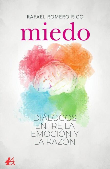 Miedo:Diálogos entre la emoción y la razón