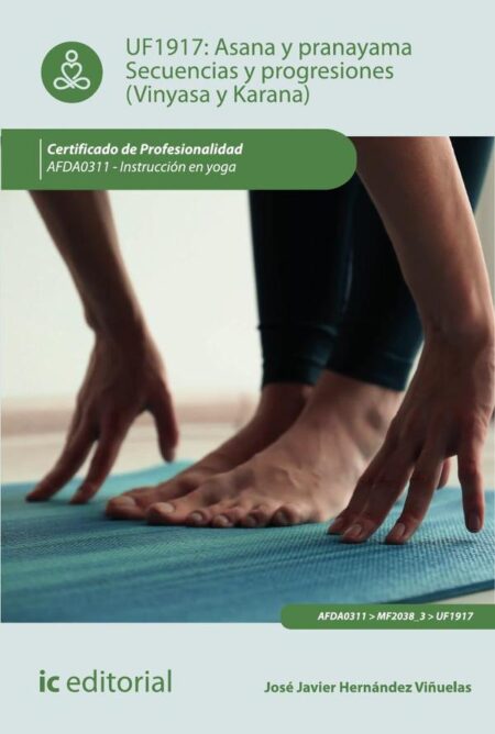 Asana y Pranayama. Secuencias y progresiones (Vinyasa y Karana). AFDA0311 - Instrucción en yoga