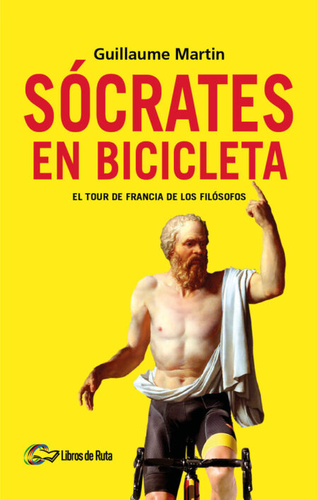 Sócrates en bicicleta:El Tour de Francia de los filósofos