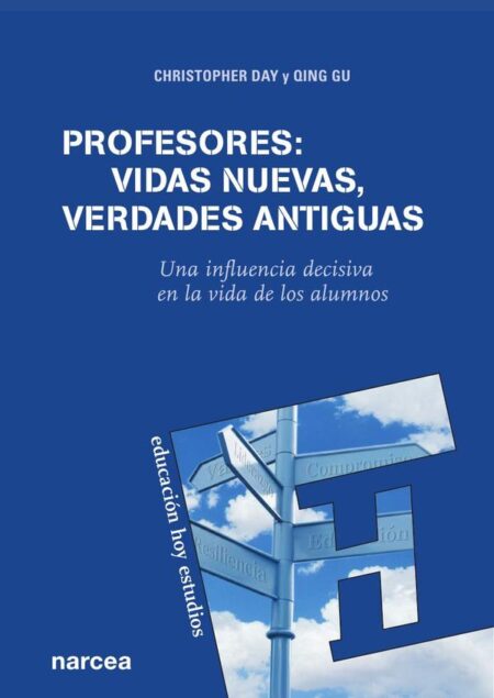 Profesores: vidas nuevas, verdades antiguas:Una influencia decisiva en la vida de los alumnos