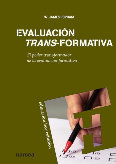 Evaluación trans-formativa:El poder transformador de la evaluación formativa