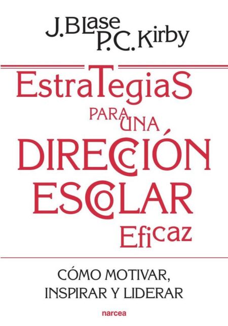Estrategias para una dirección escolar eficaz:Cómo motivar, inspirar y liderar a los profesores