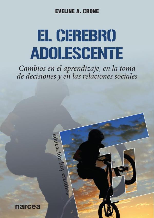El cerebro adolescente:Cambios en el aprendizaje, en la toma de decisiones y en las relaciones sociales