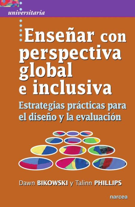 Enseñar con perspectiva global e inclusiva:Estrategias prácticas para el diseño y la evaluación