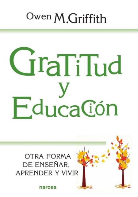 Gratitud y educación:Otra forma de enseñar, aprender y vivir