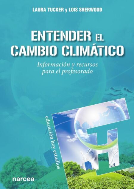 Entender el cambio climático:Información y recursos para el profesorado