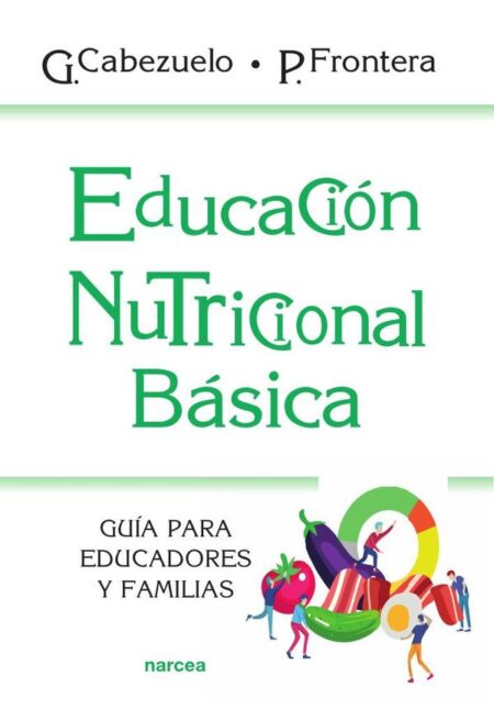 Educación nutricional básica:Guía para educadores y familias