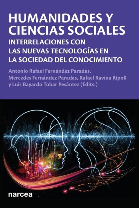 Humanidades y Ciencias Sociales:Interrelaciones con las nuevas tecnologías en la sociedad del conocimiento