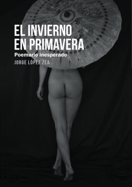 El invierno en primavera:Poemario inesperado