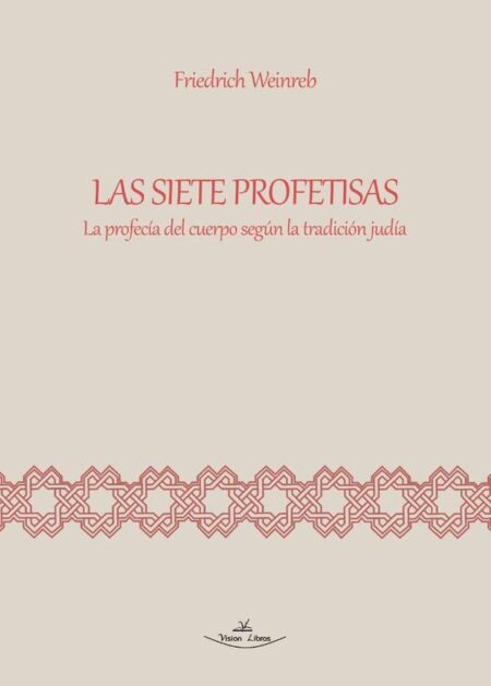 Las siete profetisas:La profecía del cuerpo según la tradición judía