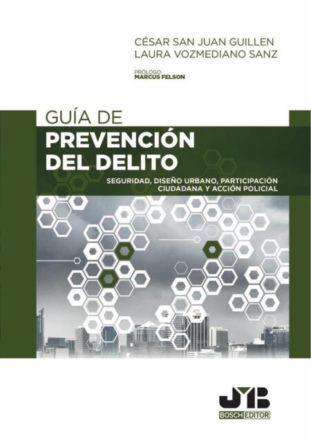 Guía de prevención del delito:Seguridad, diseño urbano, participación ciudadana y acción policial