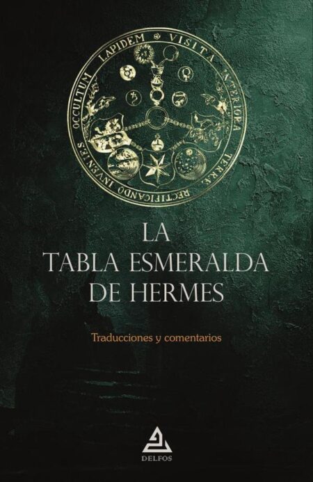 La Tabla Esmeralda de Hermes:Traducciones y comentarios