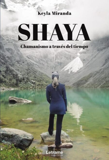 SHAYA. Chamanismo a través del tiempo