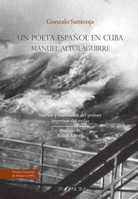 Un poeta español en Cuba: Manuel Altolaguirre:Sueños y realidades del primer impresor del exilio