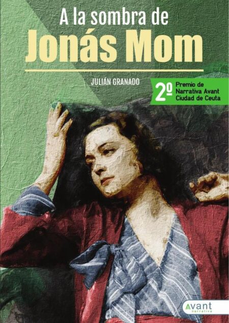 A la sombra de Jonás Mom:2º Premio de Novela Avant Ciudad de Ceuta