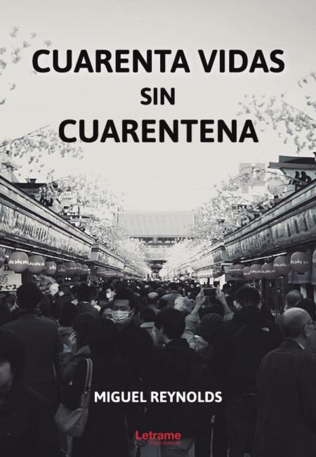 Cuarenta vidas sin cuarentena