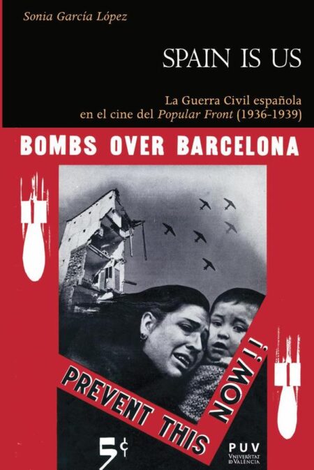 Spain is us:La Guerra Civil española en el cine del Popular Front (1936-1939)