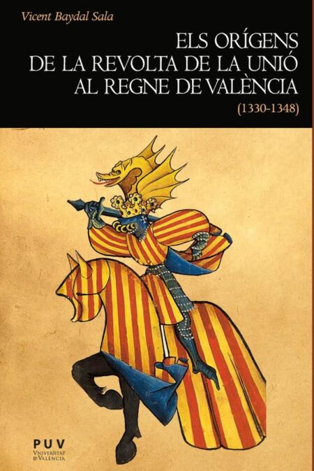 Els orígens de la revolta de la Unió al Regne de València (1330-1348)