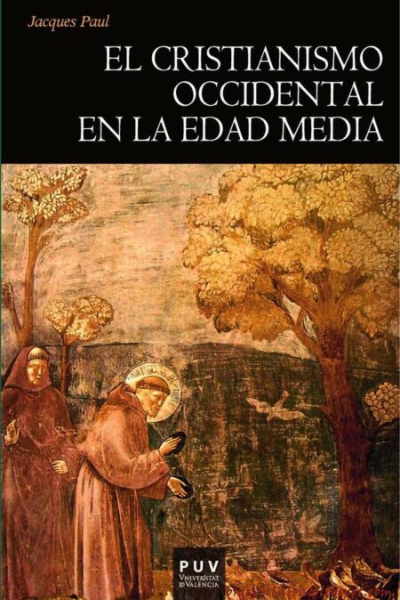 El cristianismo occidental en la Edad Media:Siglos IV-XV