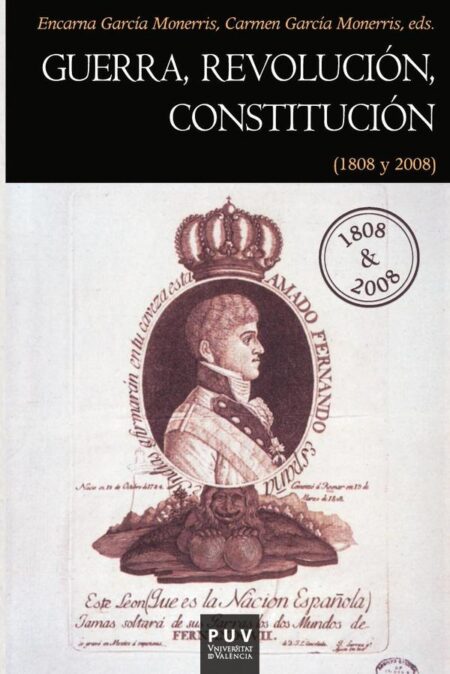 Guerra, Revolución, Constitución:(1808 y 2008)