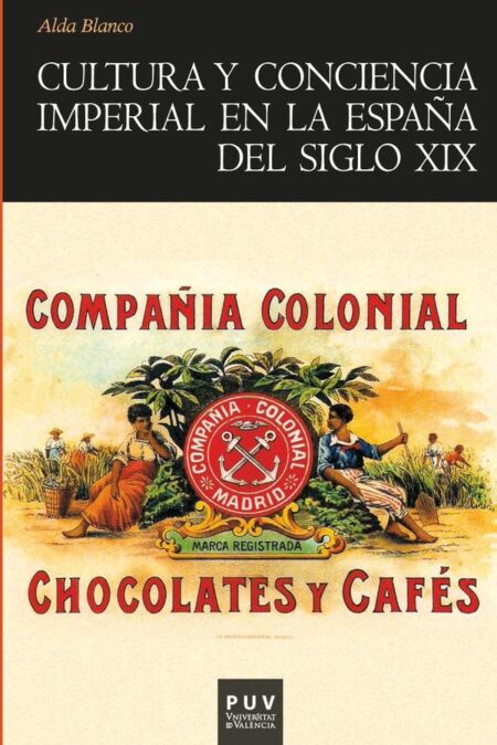 Cultura y conciencia imperial en la España del siglo XIX