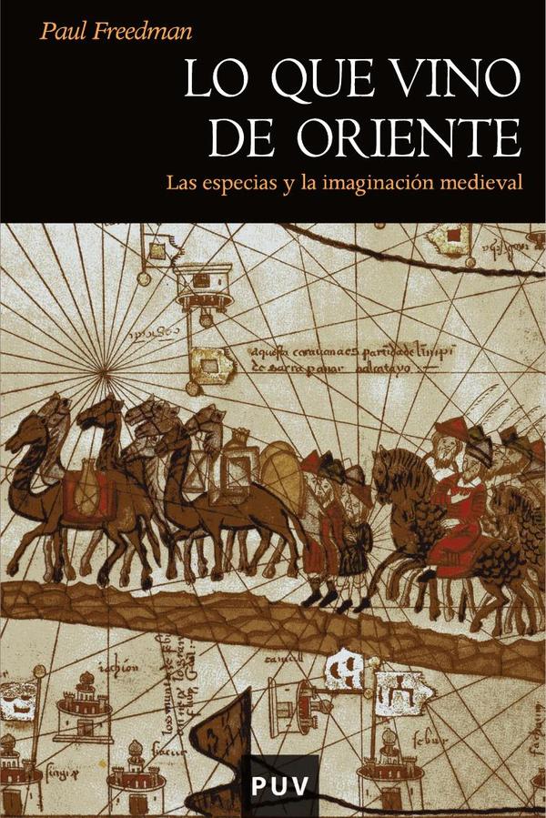 Lo que vino de Oriente:Las especias y la imaginación medieval