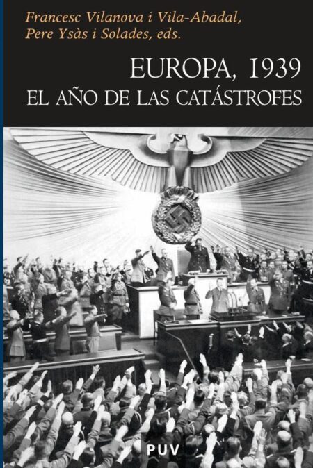 Europa, 1939:El año de las catástrofes