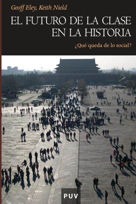 El futuro de la clase en la Historia:¿Qué queda de lo social?