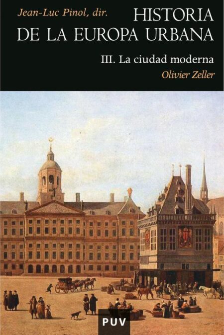Historia de la Europa Urbana III:La ciudad moderna