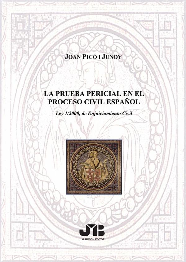 La prueba pericial en el proceso civil español:Ley 1/2000, de Enjuiciamiento Civil