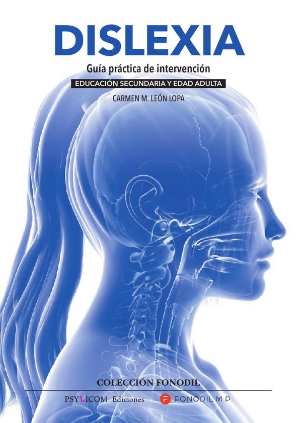 Dislexia.:Guía práctica de intervención. Educación Secundaria y Edad Adulta.